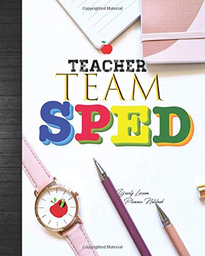 Teacher Team SPED Yearly Lesson Planner Notebook: Cute Special Education First Year New Teacher Supplies Gift For Classroom Track Student Passwords ... Undated Calendar Special Ed Journal Book