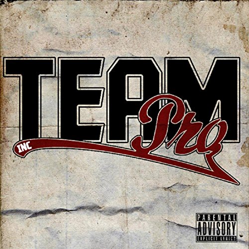 Team Pro Inc. [Explicit]