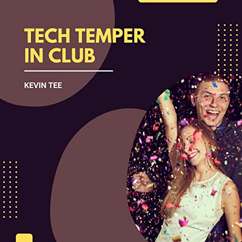 Tech Temper In Club