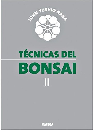 TECNICAS DEL BONSAI II (GUÍAS DEL NATURALISTA-BONSÁI)