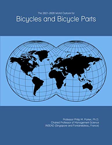 The 2021-2026 World Outlook for Bicycles and Bicycle Parts