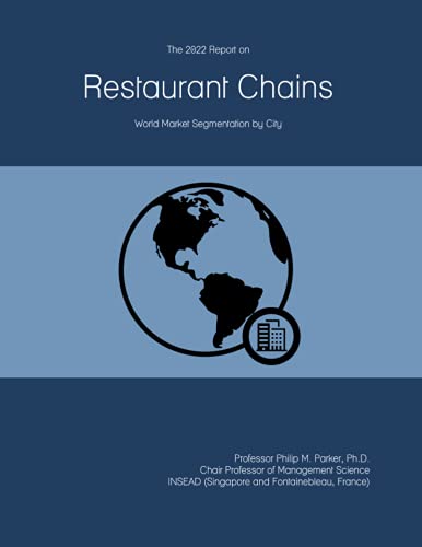 The 2022 Report on Restaurant Chains: World Market Segmentation by City