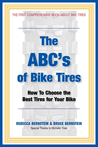 The ABC's of Bike Tires: How To Choose The Best Tires for Your Bike (English Edition)