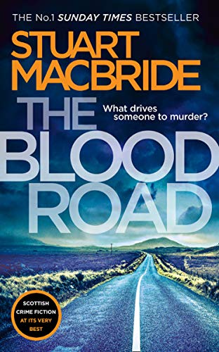The Blood Road: A gripping crime thriller from the No.1 Sunday Times bestselling author (Logan McRae, Book 11) (English Edition)