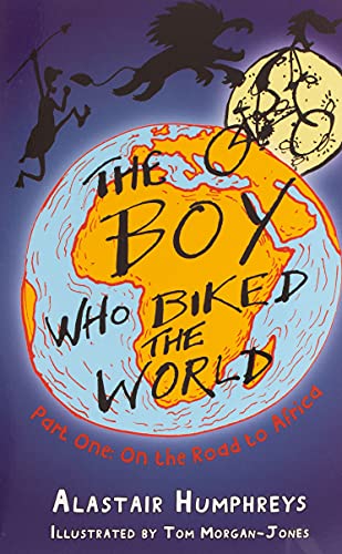 The Boy Who Biked The World. On The Road To Africa: Part One: On the Road to Africa: 1.00