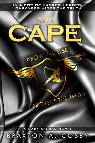 The Cape: An Epic Superhero Fantasy Adventure Series (A Dark Spores Novel Book 3) (English Edition)
