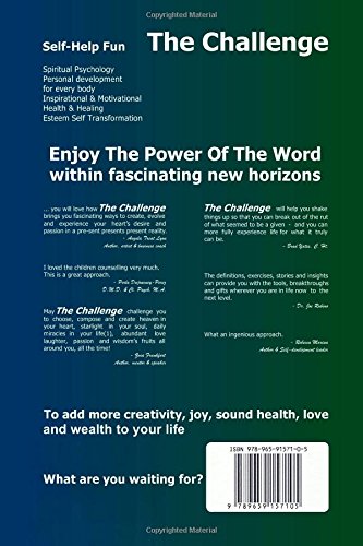 The Challenge: ENJOY THE POWER OF THE WORD WITHIN FASCINATING NEW HORIZONS. Nearly 60 years of research in a guide with eye-opening ideas, insights ... every relationship of your call and choice