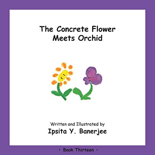 The Concrete Flower Meets Orchid: Book Thirteen