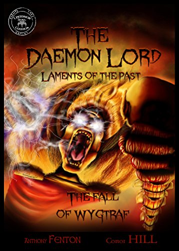 The Daemon Lord: Laments of the Past: The fall of Wygtraf (English Edition)