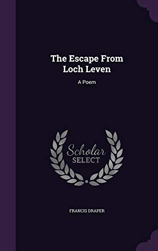 The Escape From Loch Leven: A Poem