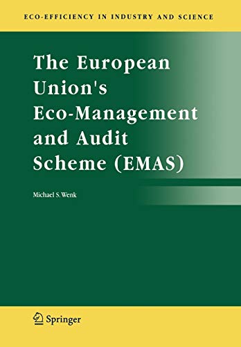The European Union's Eco-Management and Audit Scheme (EMAS): 16 (Eco-Efficiency in Industry and Science)