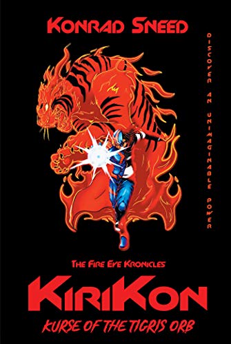 The Fire Eye Kronicles: Kirikon: Kurse of the Tigris Orb (English Edition)