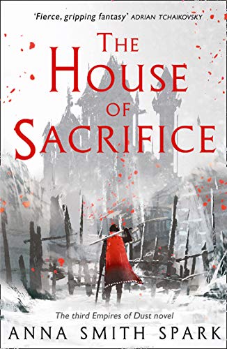 The House of Sacrifice (Empires of Dust, Book 3) (English Edition)