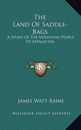 The Land of Saddle-Bags: A Study of the Mountain People of Appalachia