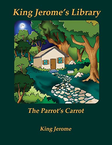 The Parrot's Carrot: 2 (King Jerome's Library)