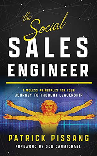 The Social Sales Engineer: Timeless Principles for Achieving Thought Leadership (The Art of Greatness as Pre-Sales Consultant And Sales Engineer) (English Edition)