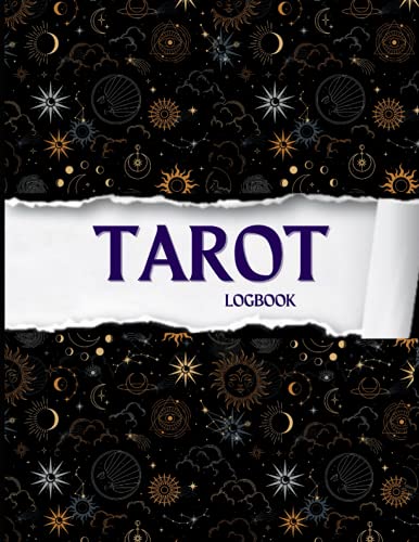 The Stunning Tarot Logbook: Notebook For 3 Cards Spread Tracker: Question, Note,Energy, Time, Card Meaning, Drawing and Interpretation; Perfect Gift For A Tarot Big Fan! UPDATED