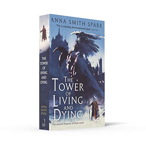 The Tower of Living and Dying: Book 2 (Empires of Dust)