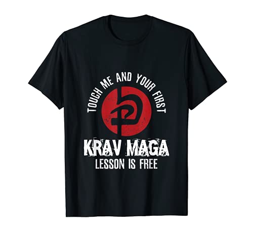 Touch Me And Your First Lesson Is Free Krav Maga Camiseta