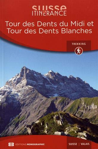 Tour des Dents du Midi et Tour des Dents Blanches (Suisse Itinérance)