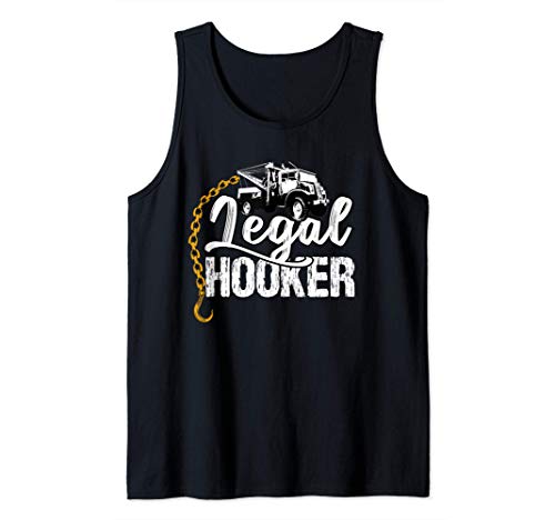 Tow Truck Driver Gifts Funny Legal Hooker Towing Camiseta sin Mangas