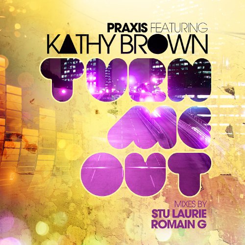 Turn Me Out (Romain G vs. Praxis Mix Show Club Mix)