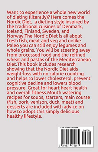 UP-TO-DATE NORDIC DIET COOKBOOK: Getting Started On A Nordic Diet To Lose Weight, Burn Fat & Stay Healthy And Includes Delicious Recipes ,Meal Plan and Food List
