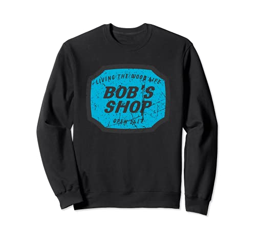 Vintage Bob's Shop Business Sign Design Taller de carpintería Sudadera