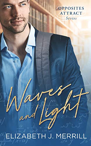 Waves and Light: Opposites Attract Series (English Edition)