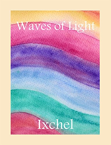 Waves of Light: Ixchel (English Edition)