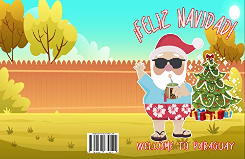 Welcome to Paraguay : Feliz Navidad (Discovering Christmas Around the World) (English Edition)