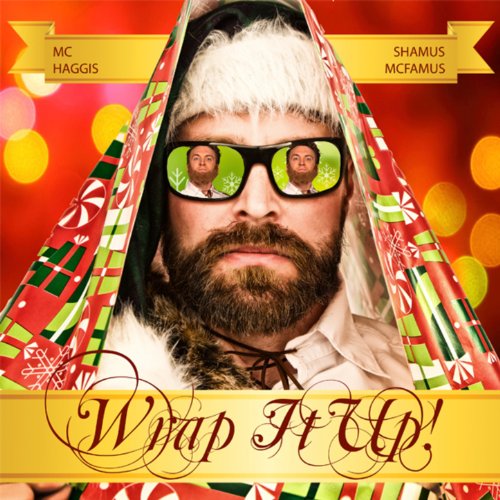 Wrap It Up (feat. MC Haggis & Shamus McFamus)