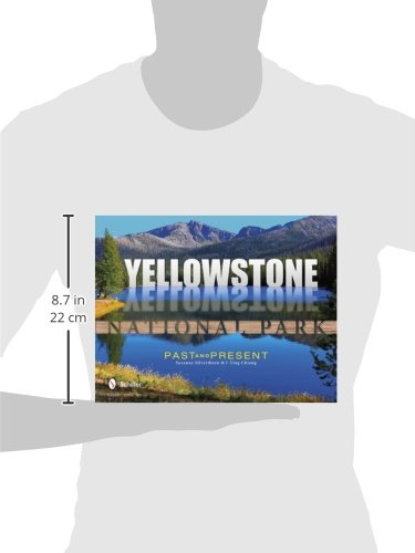 Yellowstone National Park: Past and Present: Past & Present