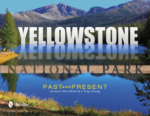 Yellowstone National Park: Past and Present: Past & Present