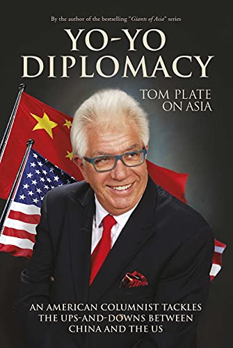 Yo-Yo Diplomacy: An American Columnist Tackles The Ups-and-Downs Between China and the US