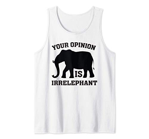 Your Opinion Is Irrelephant - Funny Elephant Pun Saying Camiseta sin Mangas