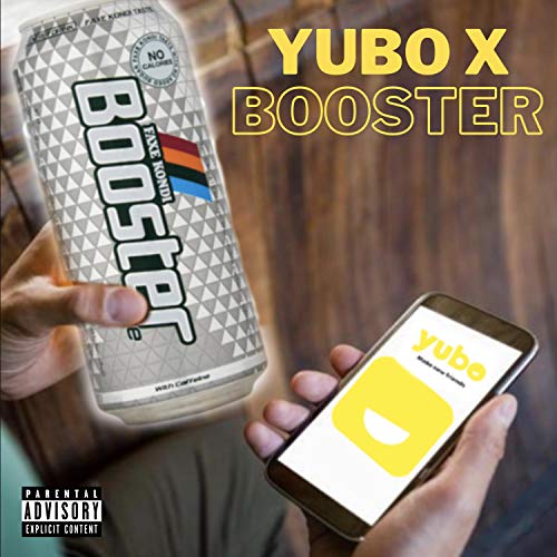 YUBO X BOOSTER [Explicit]