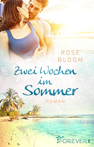 Zwei Wochen im Sommer: Roman | Verliebt in den Biker auf Gran Canaria – Ein Liebesroman für den Urlaub (German Edition)