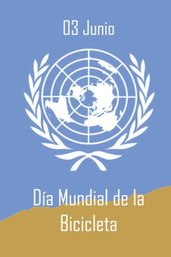 03 Junio - Día Mundial de la Bicicleta: días y semanas internacionales cuaderno planificador diario rayado 114 páginas - 15.24x22.86cm