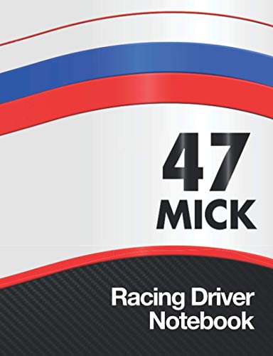 47 Mick Motorsport Notebook: Performance Cover Design with Race Car Livery Colors and Racing Number, 7.44” x 9.6” Size 110 College Ruled pages (55 ... and Planner, Printed Car Maintenance Schedule