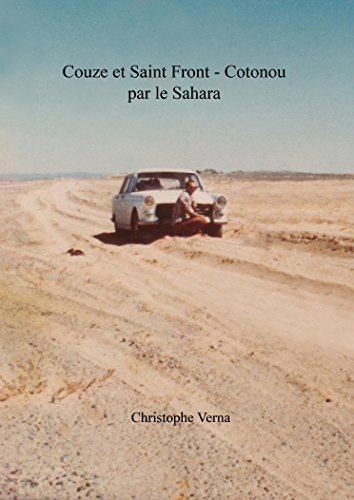 _Couze et Saint Front - Cotonou par le Sahara_: Dordogne le Bénin en passant par Bidon 5 (French Edition)