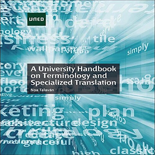 A UNIVERSITY HANDBOOK ON TERMINOLOGY AND SPECIALIZED TRANSLATION (English Edition)