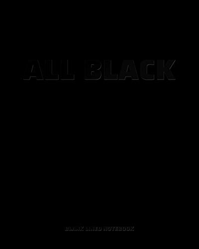 All Black - Blank Lined Notebook: Perfectly Black Paper White Line Notebook | Metallic Gel Pens Pastel Ink | 8x10 120 pages Wide Ruled Journal Composition Book