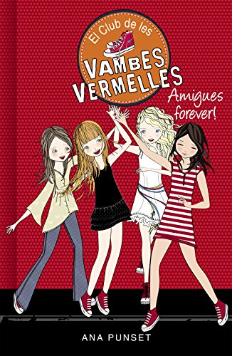 Amigues forever! (Sèrie El Club de les Vambes Vermelles 2) (Catalan Edition)