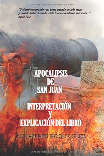 Apocalipsis de San Juan. Interpretación y explicación del libro.