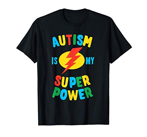 Autism is My Superpower Camiseta