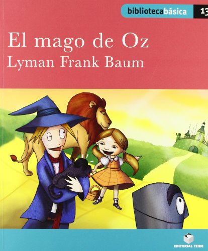 Biblioteca básica 013 - El mago de Oz -Lyman Frank Baum- - 9788430765386