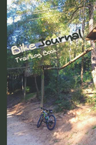 Bike Journal Trail Log Book: Bike Journal And Trail Log Book With Prompts And Portable Size / Notebook For Nature Lovers As Mountain Bikers, Travelers, Hikers, Campers And More.