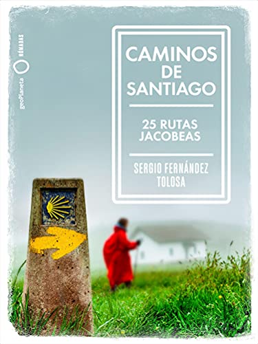 Caminos de Santiago: 25 rutas jacobeas (Nómadas)