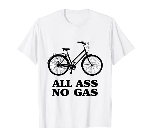 Ciclismo - Todo Culo, Sin Gas - Bicicletas Ciclistas Camiseta